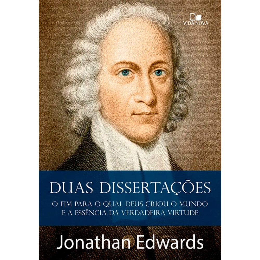 Livro "Duas Dissertações" de Jonathan Edwards, capa com retrato antigo e texto branco. — Plenitude