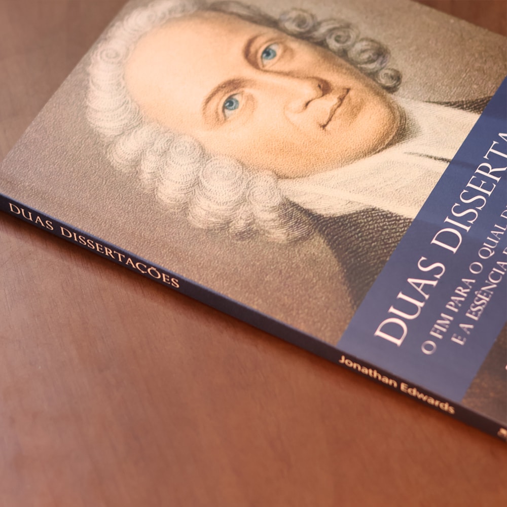 Duas Dissertações | Jonatahan Edwards