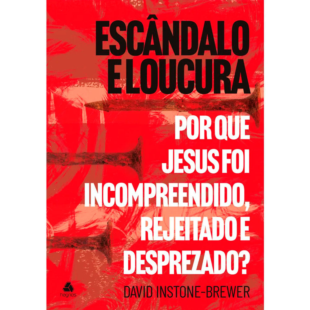 Escândalo e Loucura | David Instone-Brewer