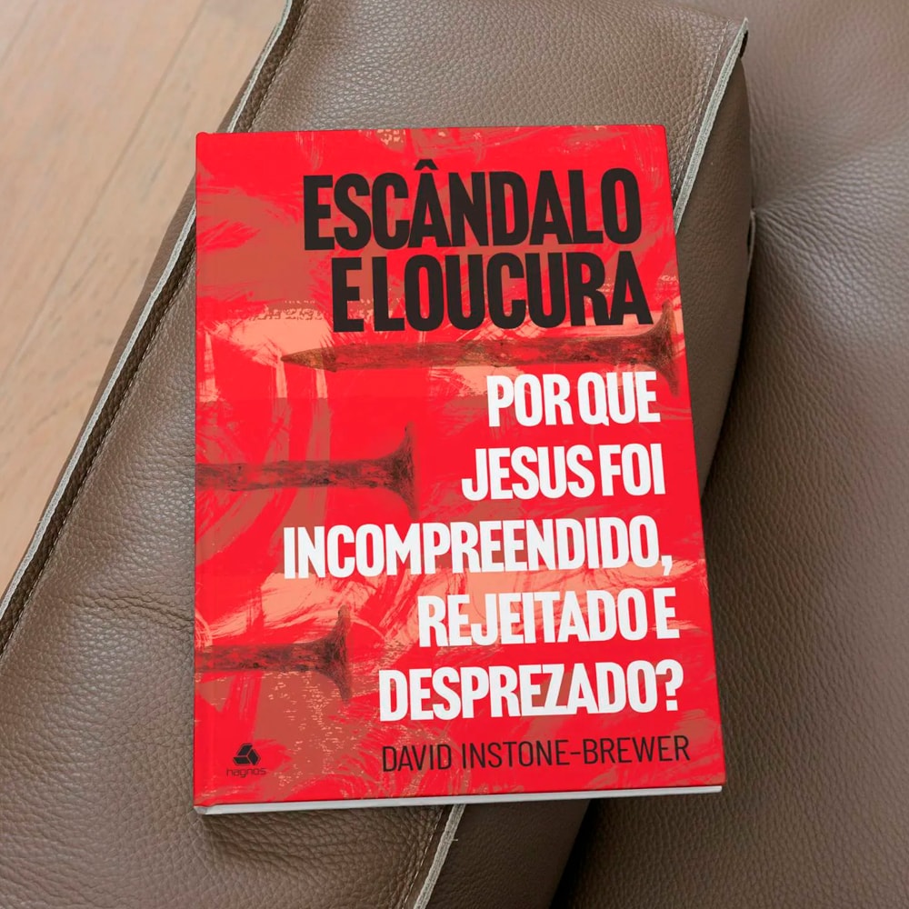 Escândalo e Loucura | David Instone-Brewer