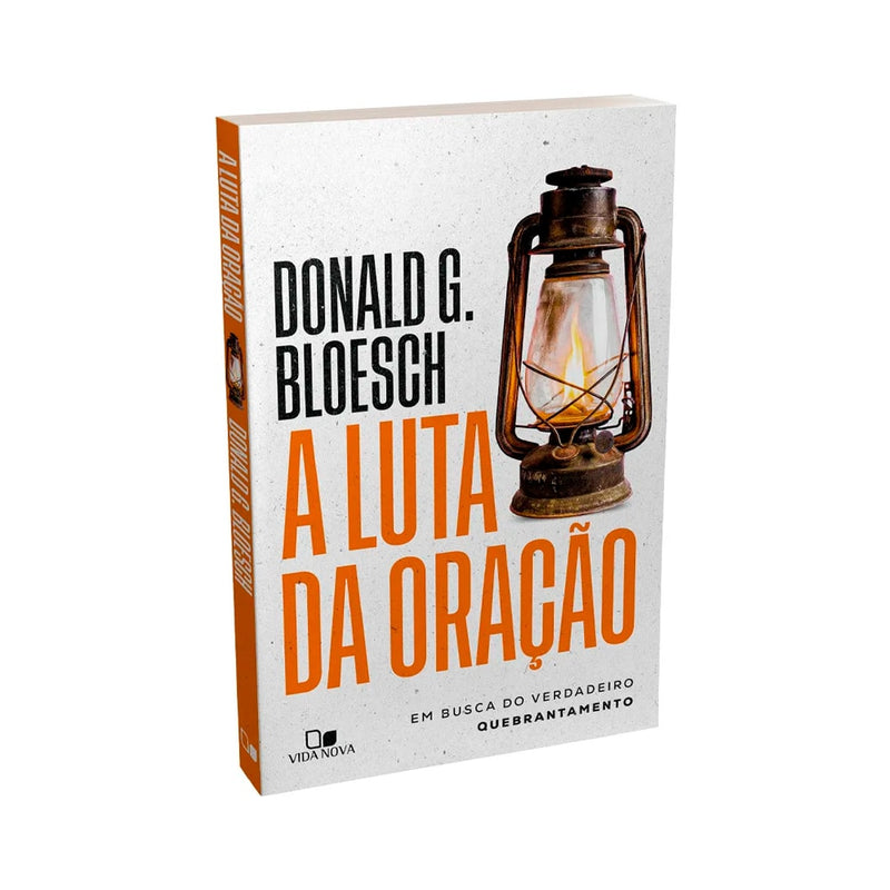 A Luta da Oração | Donald G. Bloesch
