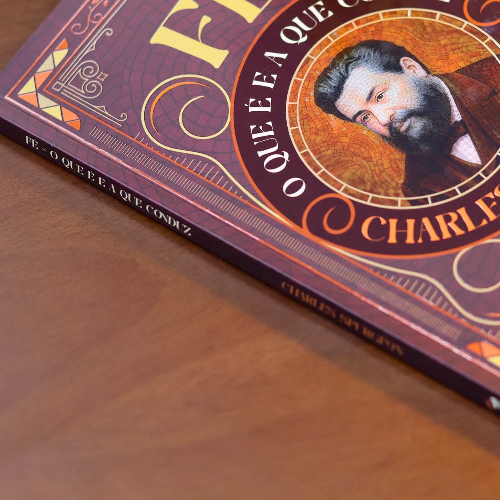 Fé, O que é e a Que Conduz |  Charles Spurgeon