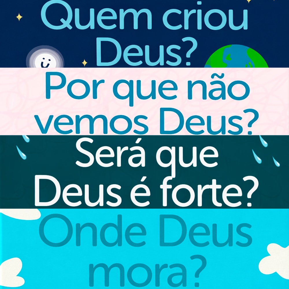Kit Quem Criou Deus? + Porque Não Vemos Deus? + Será Que Deus é Forte? + Onde Deus Mora?