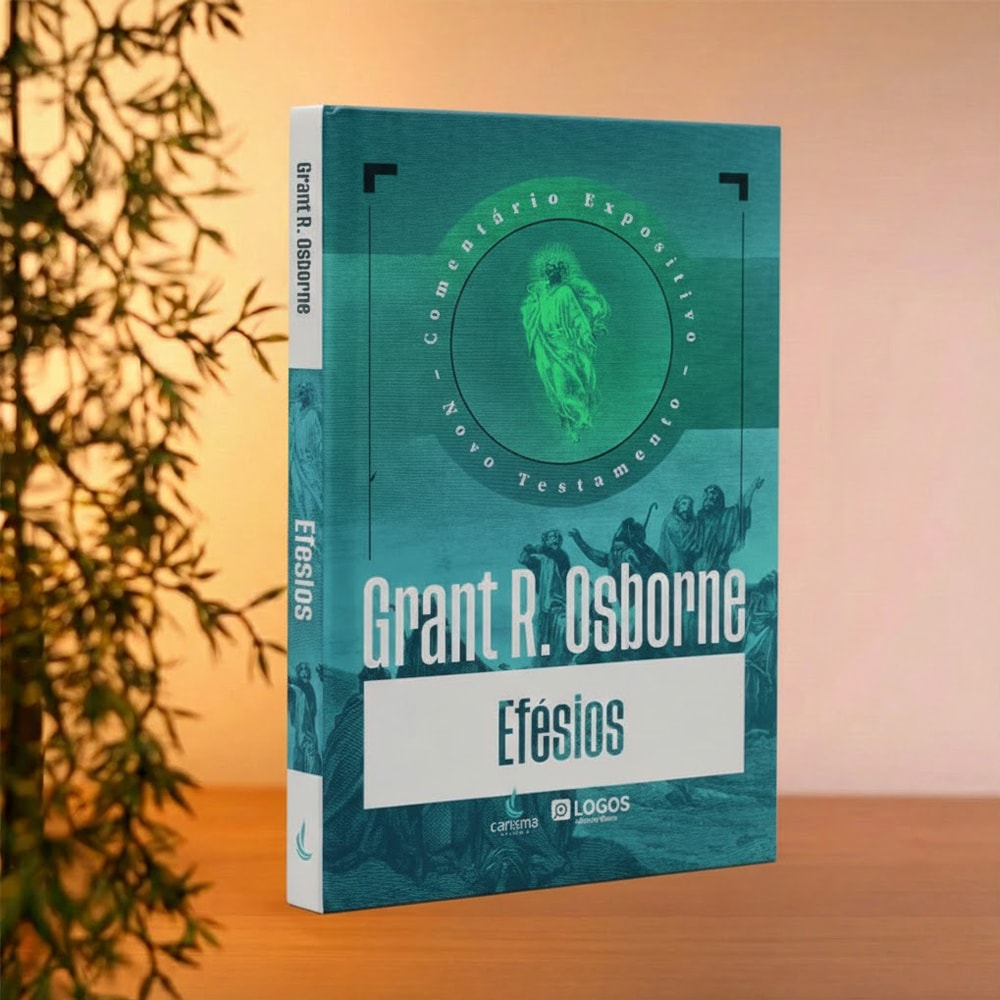 Comentário Expositivo Efésios | Grant R. Osborne
