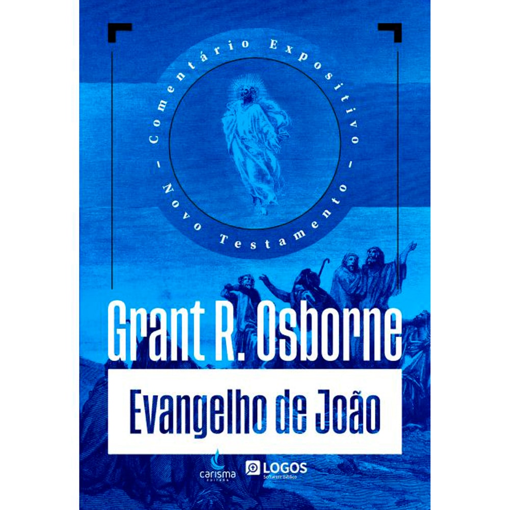Livro Comentário Expositivo Evangelho de João de Grant R. Osborne, capa azul com ilustração clássica. — Plenitude