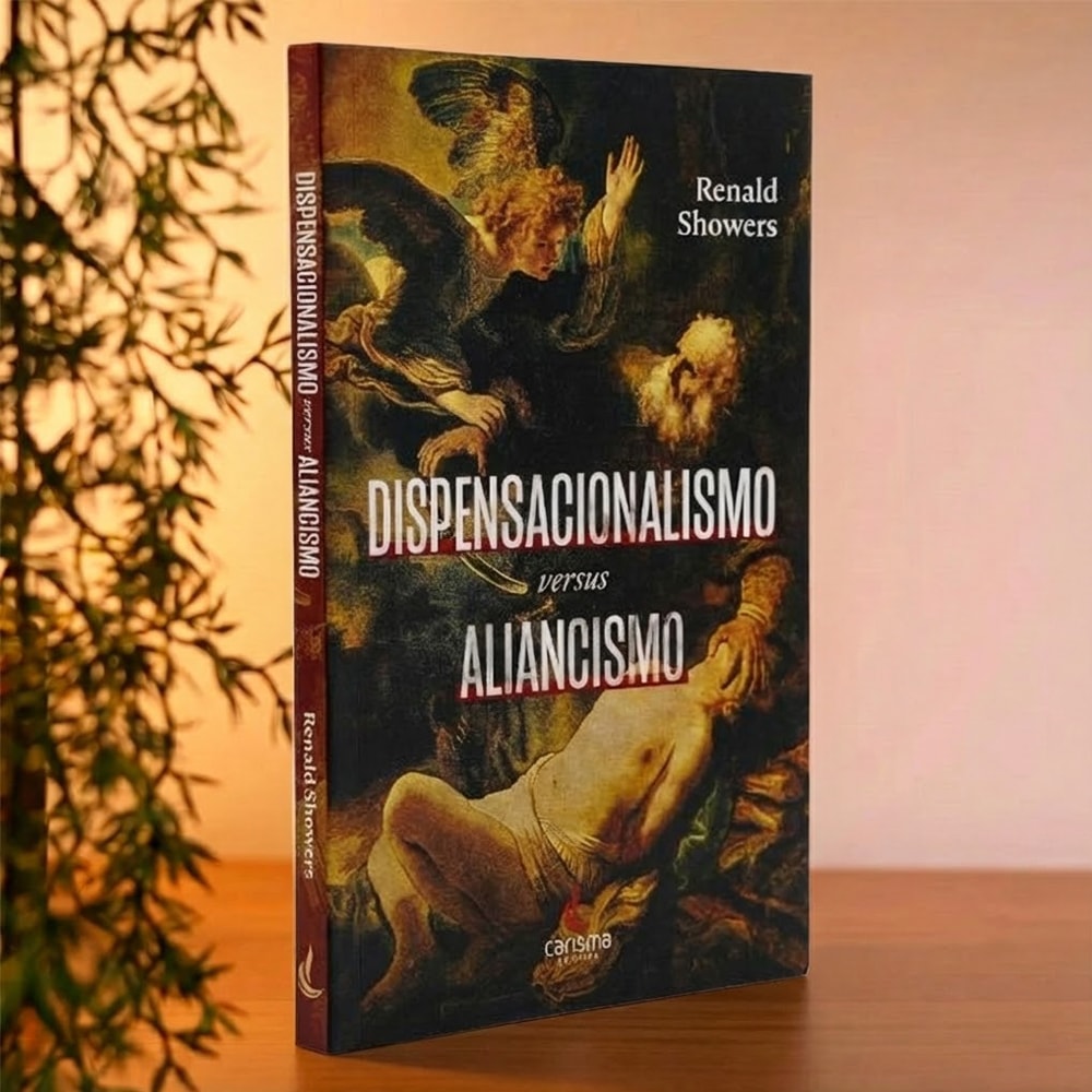 Dispensacionalismo Versus Aliancismo | Renald Showers