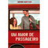 Livro Um Amor de Passageiro, de Maina Mattos, capa com ilustração de casal em ônibus vermelho. — Plenitude