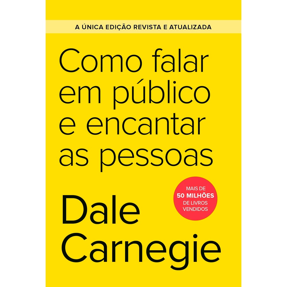 Como Falar em Público e Encantar as Pessoas | Ediçao Econômica | Dale Carnegie