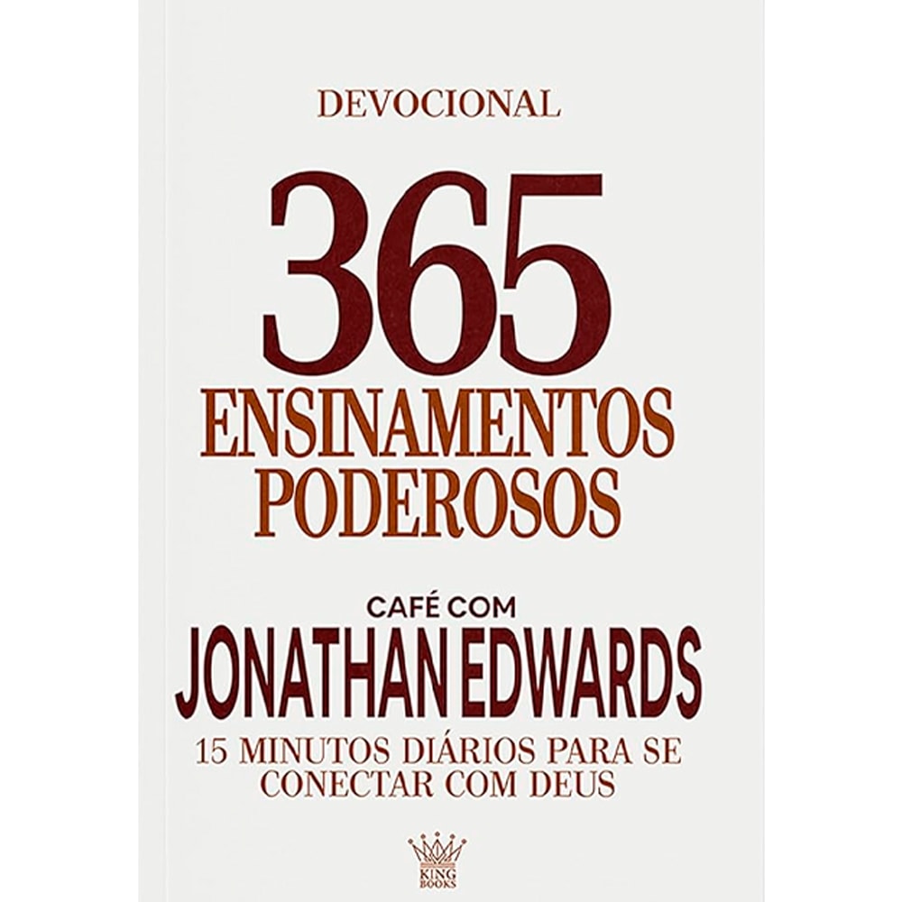 365 Ensinamentos Poderosos Café com Jonathan Edwards, livro devocional de capa branca. — Plenitude