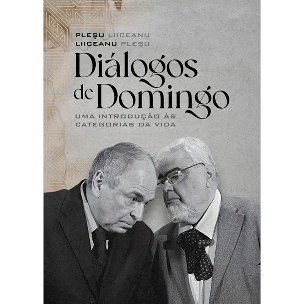 Livro de capa comum, Diálogos de Domingo, de Andrei Plesu e Gabriel Liiceanu, com capa cinza e foto dos autores. — Plenitude
