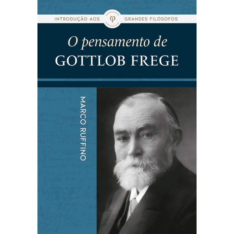 O Pensamento de Gottlob Frege | Marco Ruffino