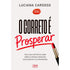 Livro O Correto é Prosperar | Luciana Cardoso, capa branca com batom vermelho e título em vermelho. — Plenitude