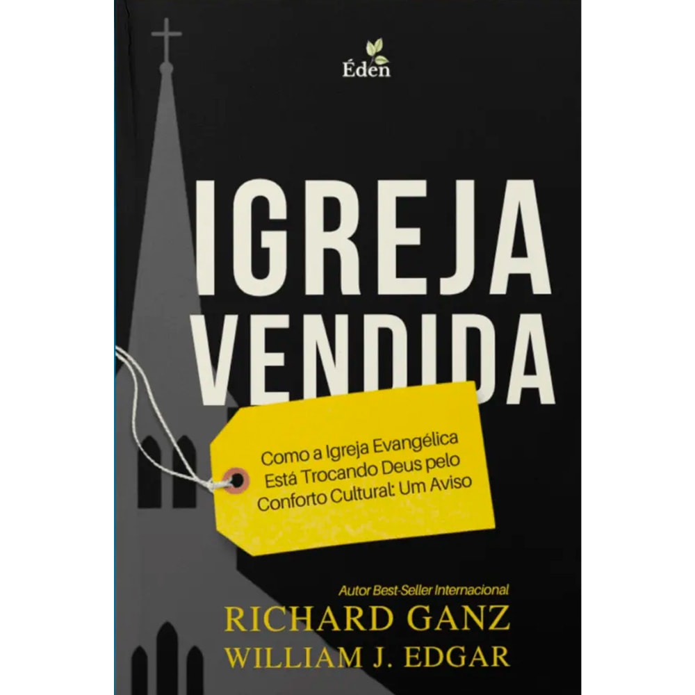 Livro Igreja Vendida, de Dr. Richard Ganz e William Edgar, capa preta com silhueta de igreja. — Plenitude