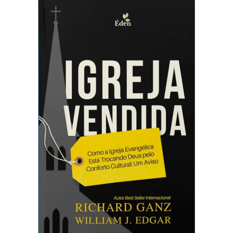 Livro Igreja Vendida, de Dr. Richard Ganz e William Edgar, capa preta com silhueta de igreja. — Plenitude