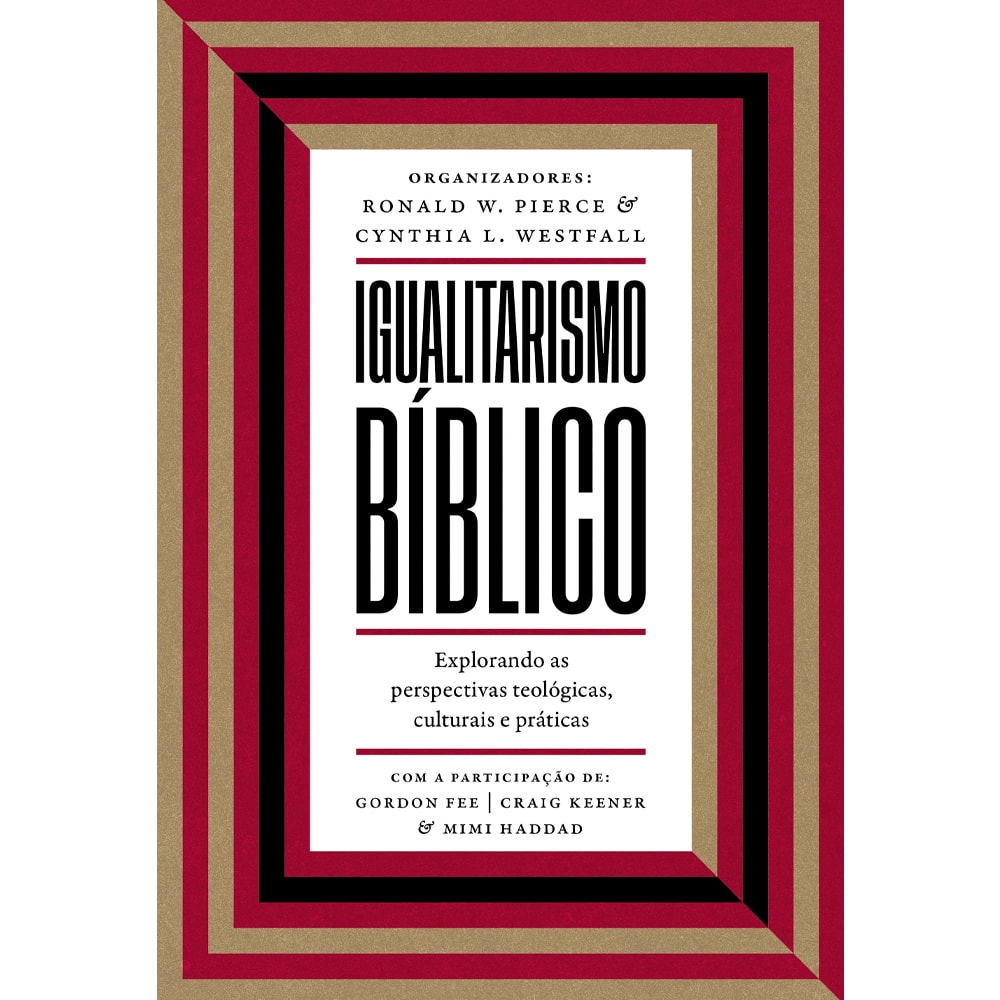 Igualitarismo Bíblico | Ronald W. Pierce e  Cynthia Westfall