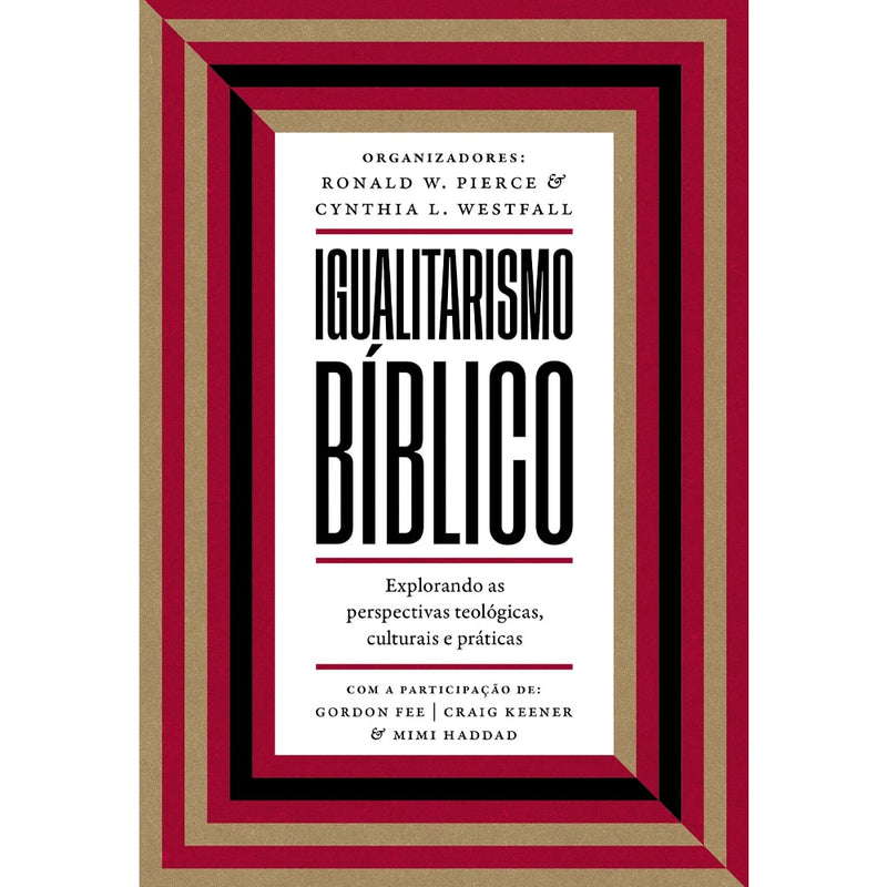 Igualitarismo Bíblico | Ronald W. Pierce e  Cynthia Westfall