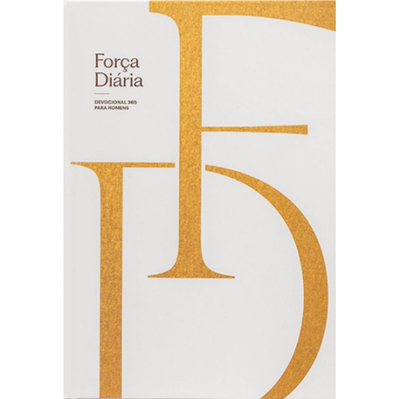 Livro Força Diária Devocional 365 Para Homens, capa branca com detalhes dourados. — Plenitude