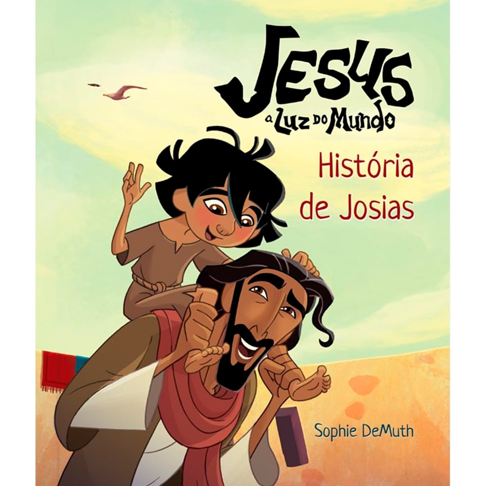 Livro infantil "Jesus a Luz do Mundo | História de Josias" de Sophie Demuth, capa colorida com Jesus e Josias. — Plenitude