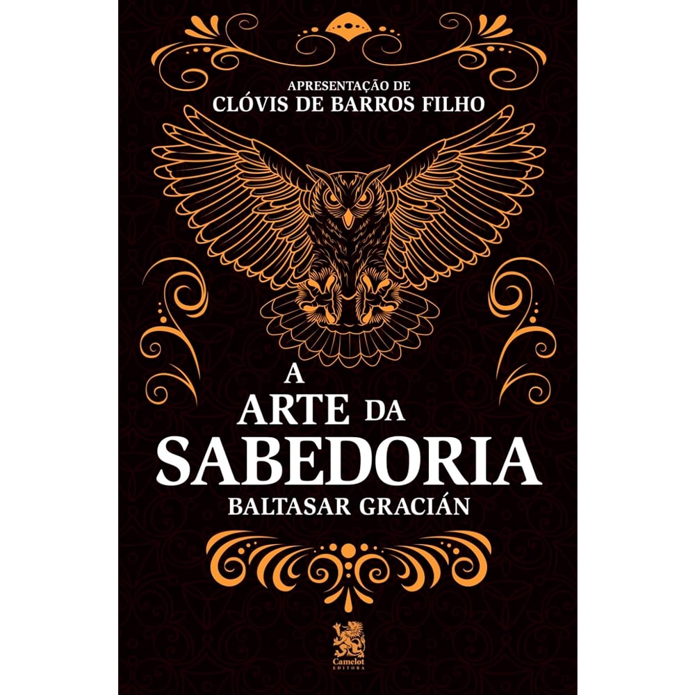 A Arte da Sabedoria | Baltasar Gracián