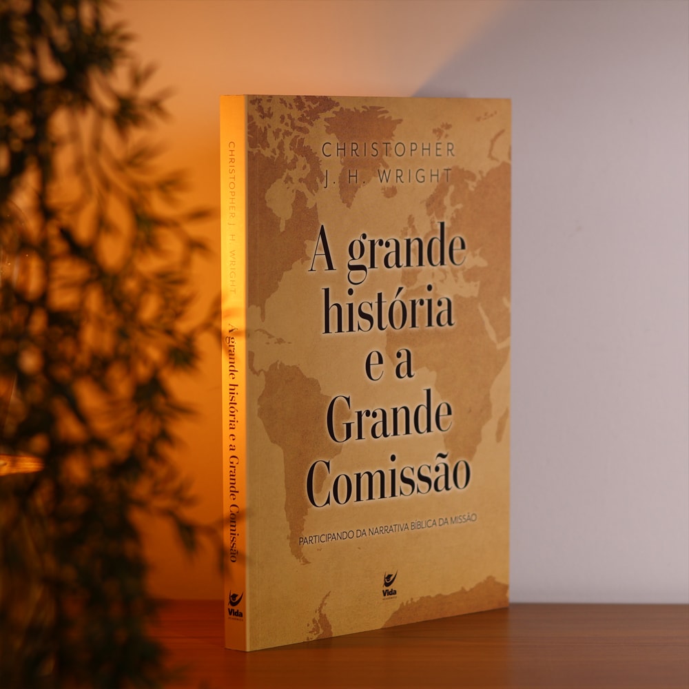 A Grande História e a Grande Comissão | Christopher J. H. Wright