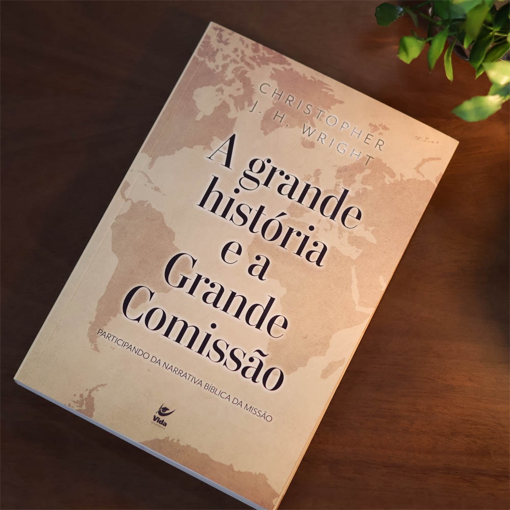 A Grande História e a Grande Comissão | Christopher J. H. Wright