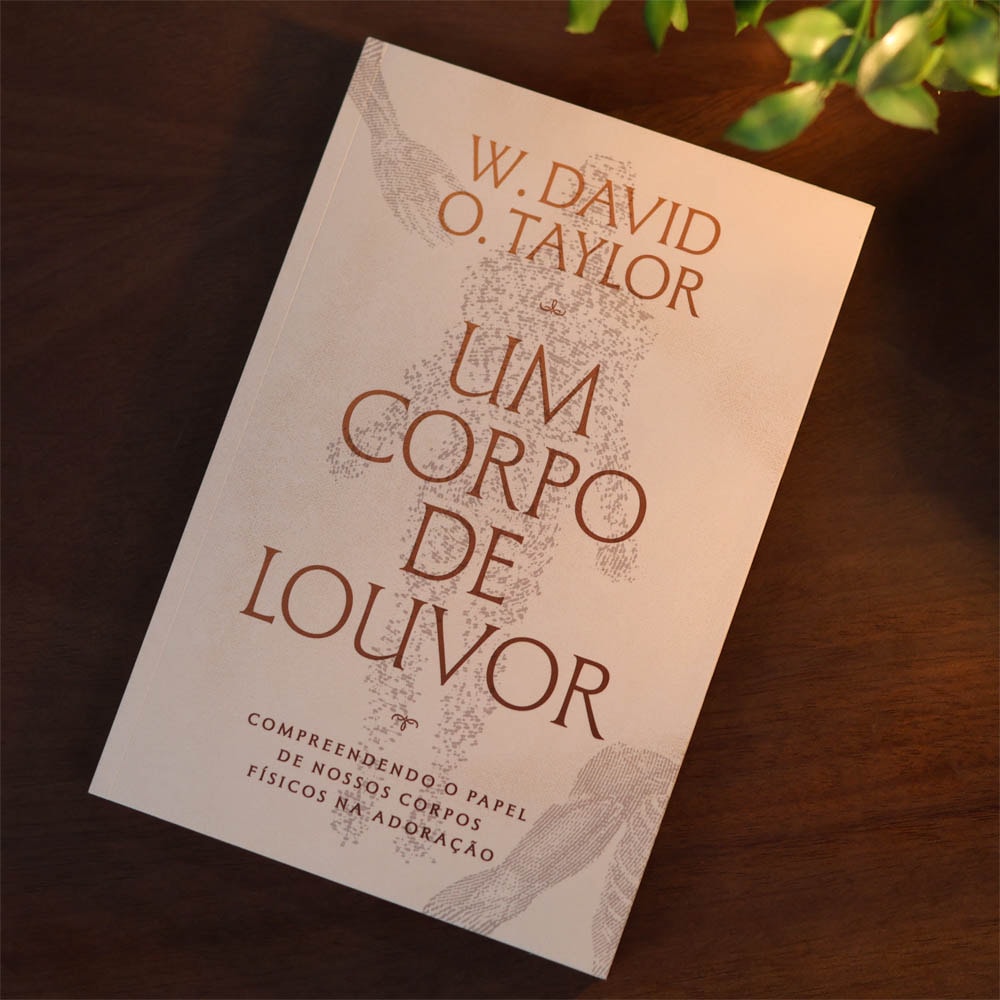 Um Corpo de Louvor | David Taylor