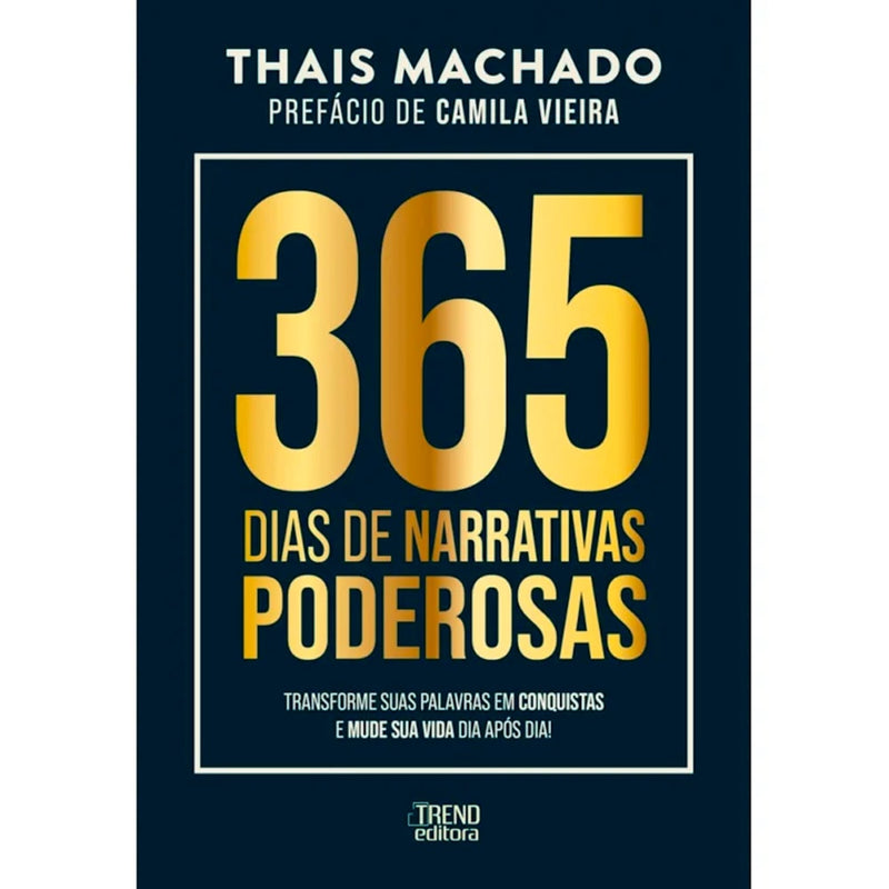 365 Dias de Narrativas Poderosas | Thais Machado