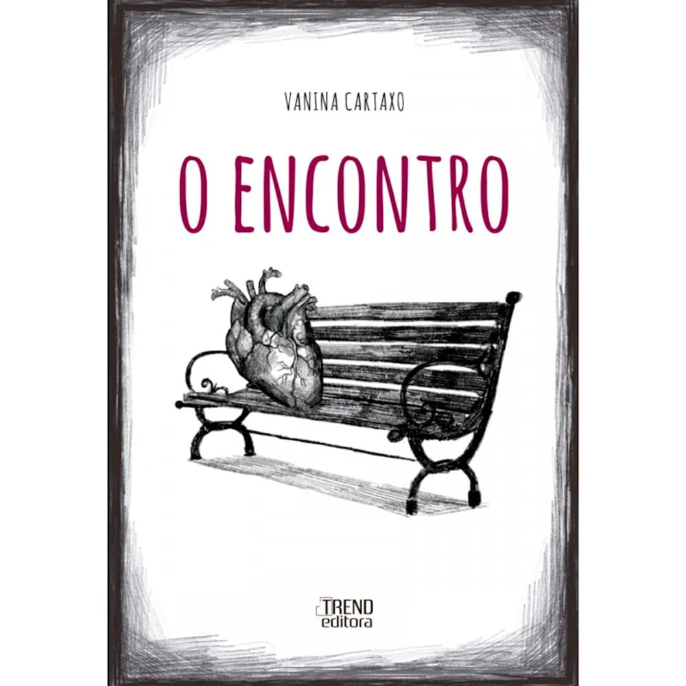 Livro "O Encontro" de Vanina Cartaxo, capa branca com um coração anatômico em um banco. — Plenitude