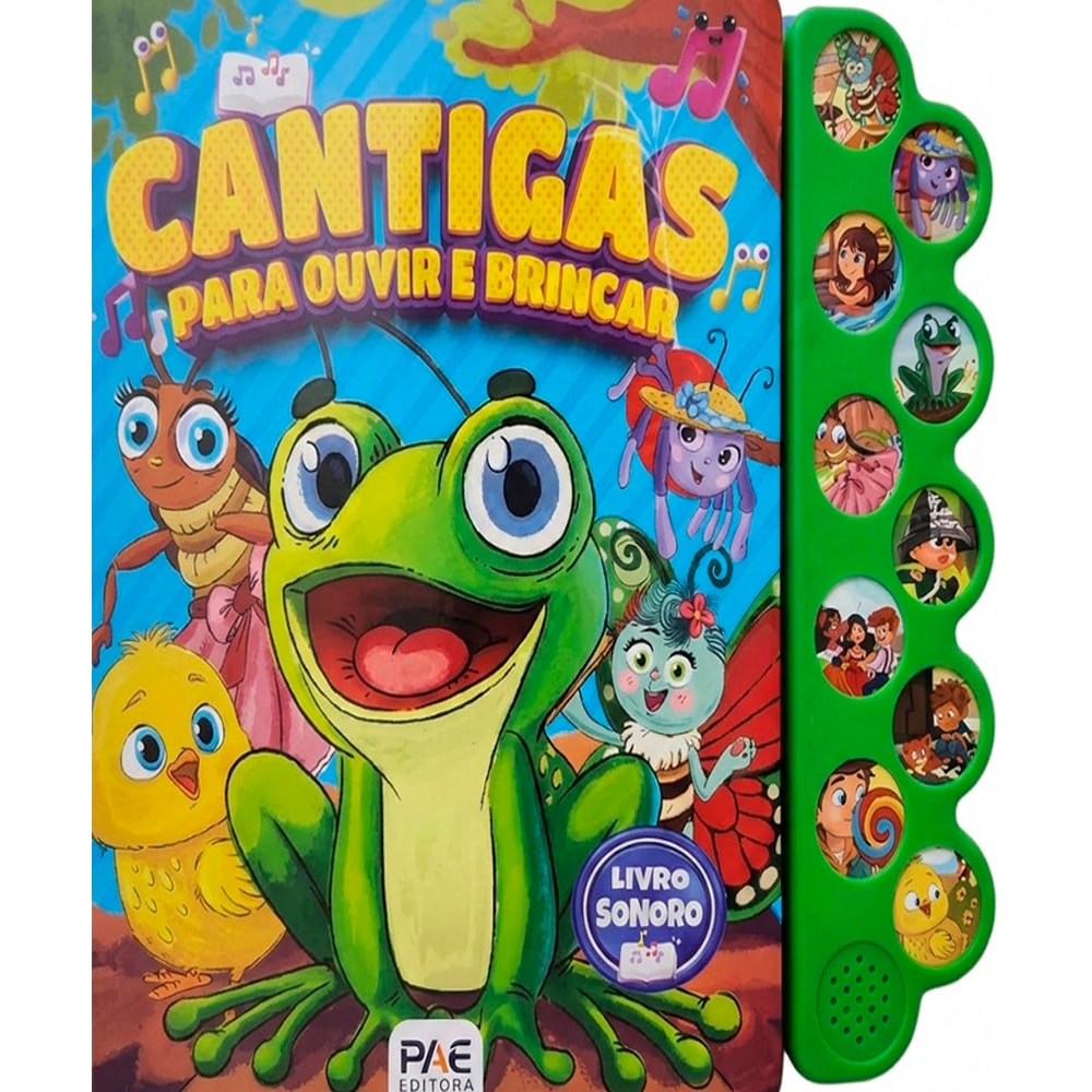 Livro Sonoro Cantigas Para Ouvir e Brincar, PAE Editora, capa colorida com sapo e outros animais, botões laterais verdes. — Plenitude