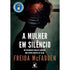 Livro A Mulher em Silêncio de Freida McFadden, capa escura com silhueta de mulher e escada. — Plenitude