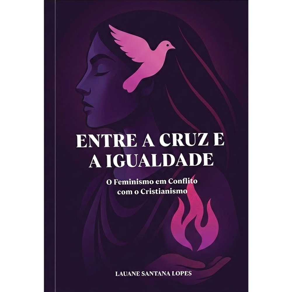 Livro Entre a Cruz e a Igualdade de Lauane Santana Lopes, capa roxa com pomba e fogo. — Plenitude