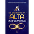 Os Segredos Da Alta Performance | 15 Segredos Revelados para Alcançar a Alta Performance