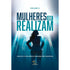 Mulheres Que Realizam | Volume 2 | Rogério Vale e Adriana F Mincache