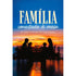 Família Conectada à Mesa | Fé, Amor e Conexão Em Cada Refeição