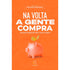 Na Volta a Gente Compra | Educação Financeira para Todas as Idades