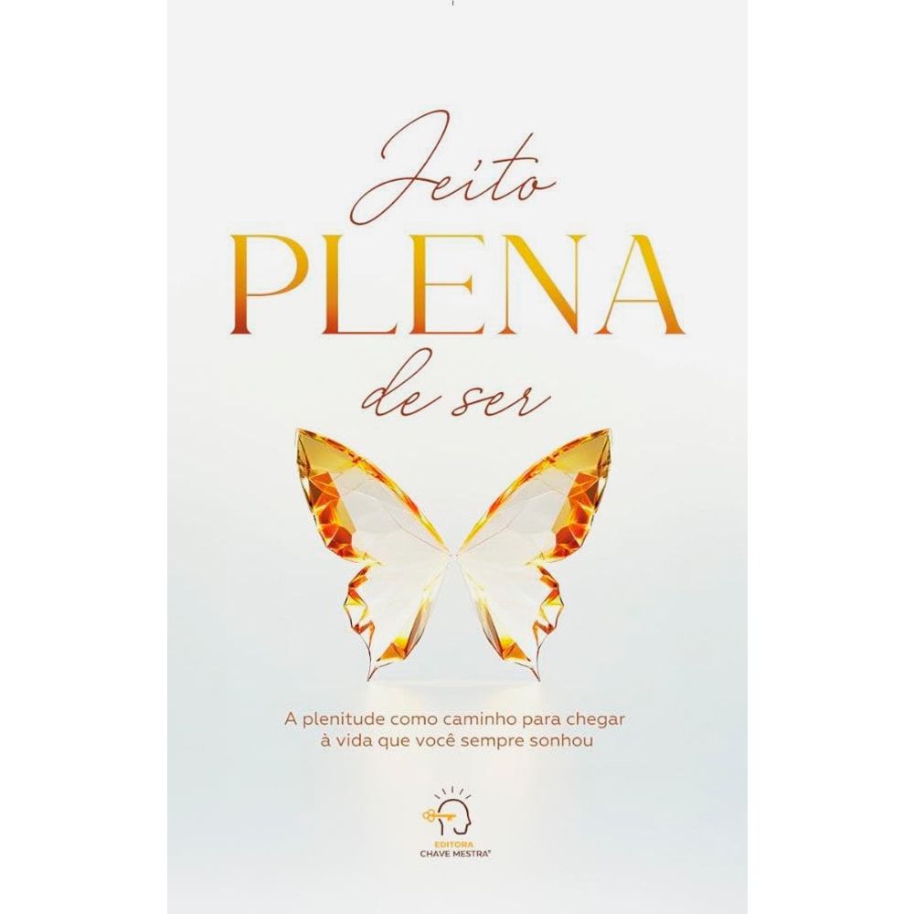 Livro Jeito Plena de Ser, capa branca com borboleta dourada e título em dourado. — Plenitude