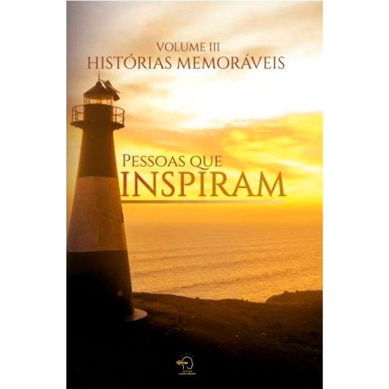 Histórias Memoráveis | Volume 3 | Pessoas Que Inspiram