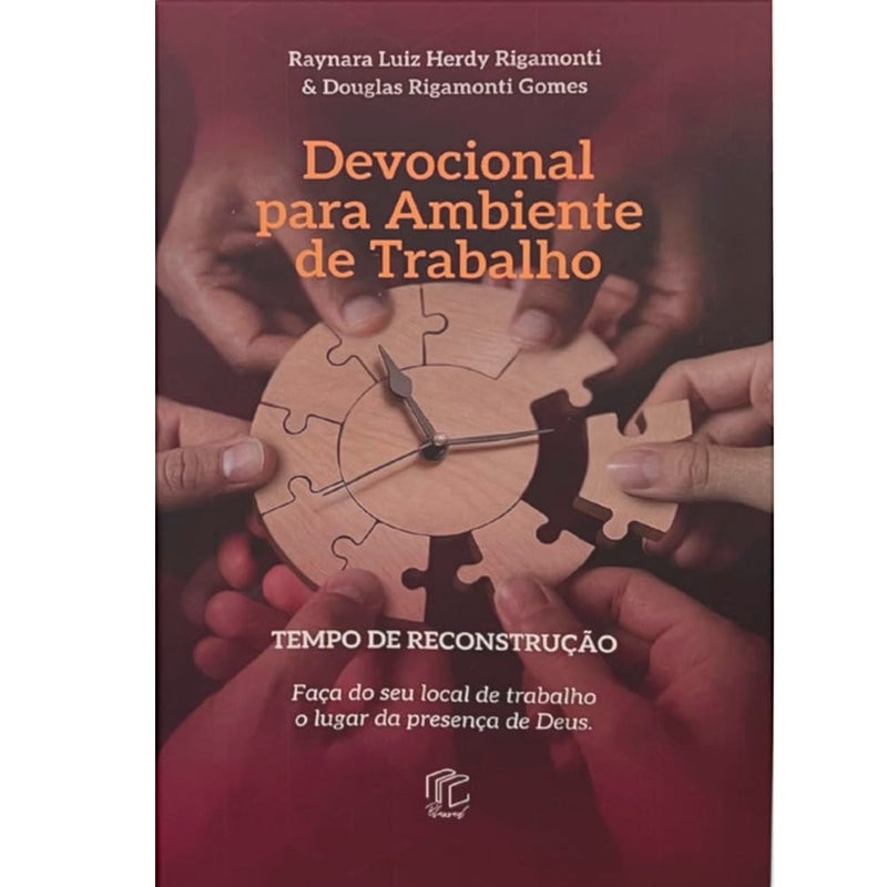 Devocional Para Ambiente de Trabalho | Raynara Luiz Herdy Rigamonti e Douglas Rigamonti Gomes