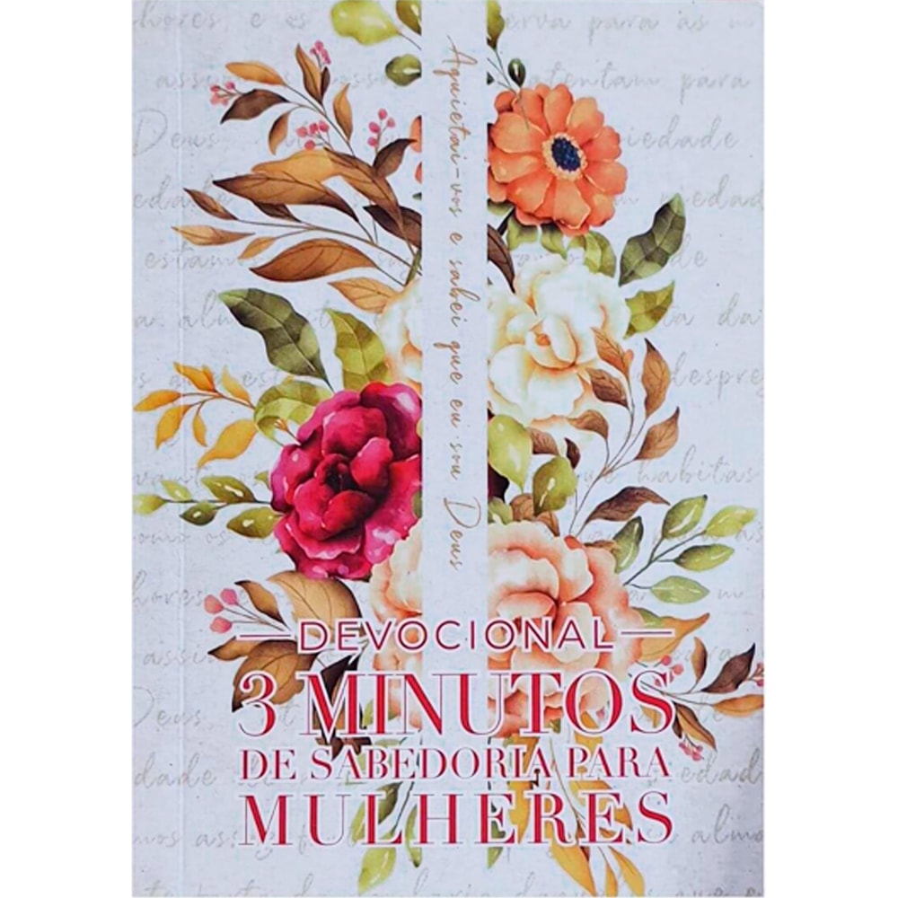 Devocional 3 Minutos de Sabedoria P/ Mulheres, Aquietai-Vos, capa floral — Plenitude