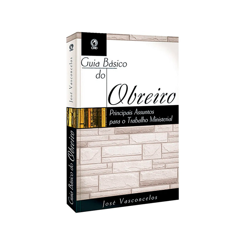 Guia Básico do Obreiro | José Vasconcelos