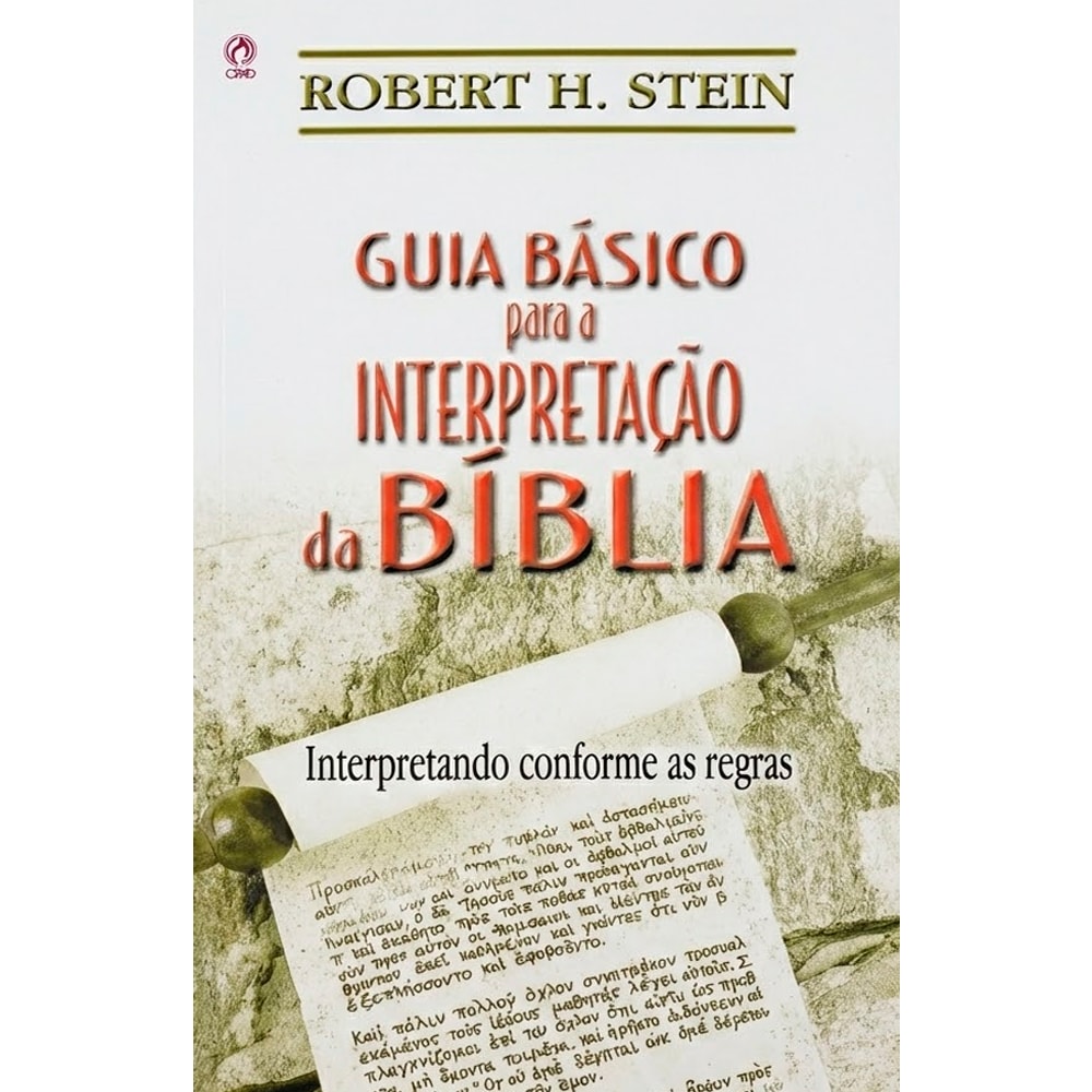 Livro "Guia Básico Para Interpretação da Bíblia" de Robert H. Stein, capa branca com texto bíblico e pergaminho. — Plenitude