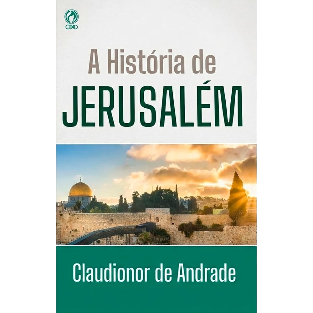 A História de Jerusalém | Claudionor Correa de Andrade