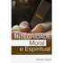 Livro Integridade Moral e Espiritual de Elienai Cabral. Capa escura com uma mão segurando uma Bíblia. — Plenitude