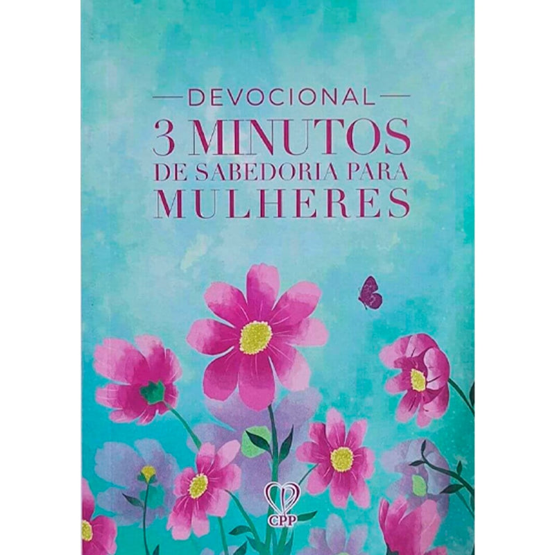 Devocional 3 Minutos de Sabedoria Para Mulheres, capa verde e rosa com flores e borboletas. — Plenitude