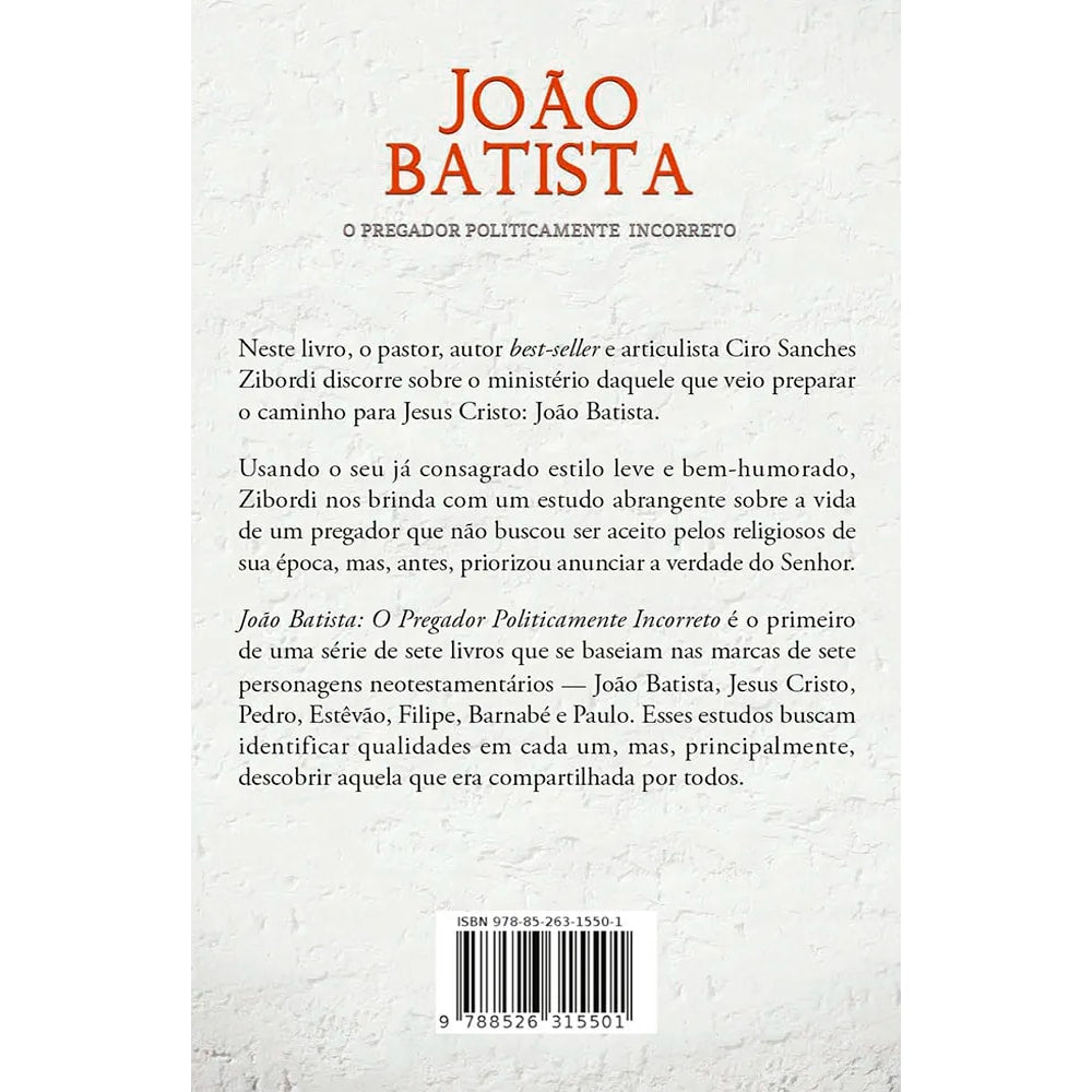 João Batista O Pregador Politicamente Incorreto | Ciro Sanches Zibordi