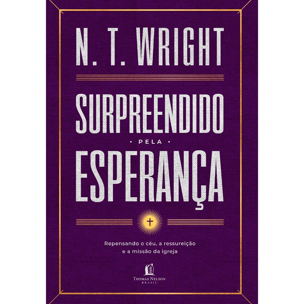 Surpreendido Pela Esperança | N.T. Wright