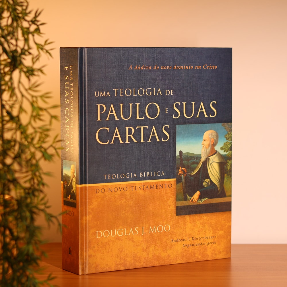 Uma Teologia de Paulo e Suas Cartas | Douglas J. Moo