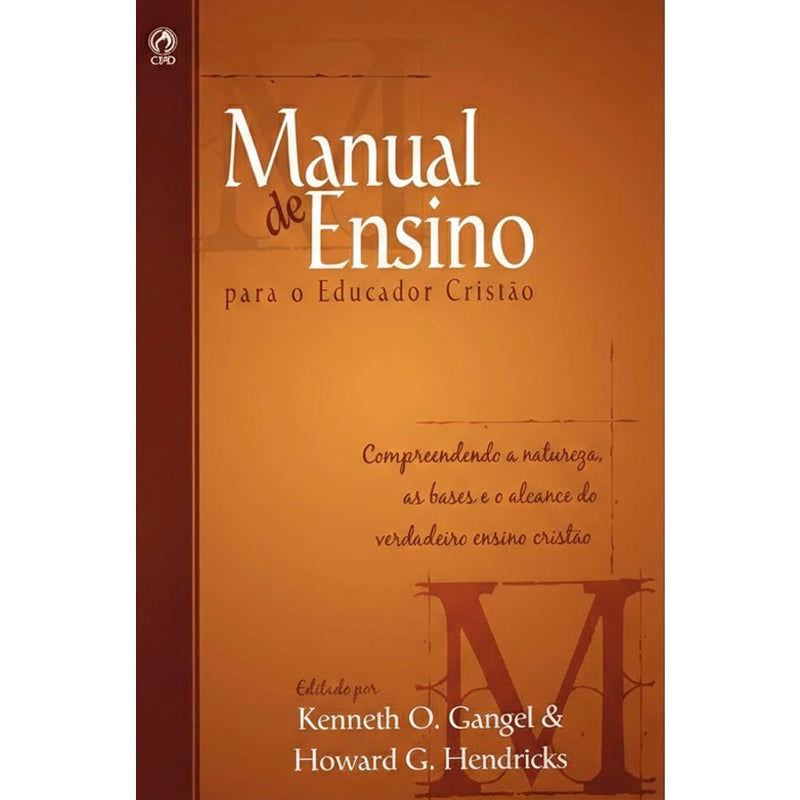 Livro Manual de Ensino Para o Educador Cristão, de Kenneth O. Gangel e Howard G. Hendricks. Capa marrom com texto em branco. — Plenitude