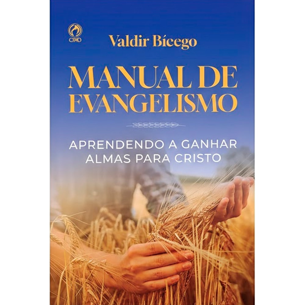 Livro Manual de Evangelismo de Valdir Bicego, capa azul e amarela com mãos segurando trigo. — Plenitude
