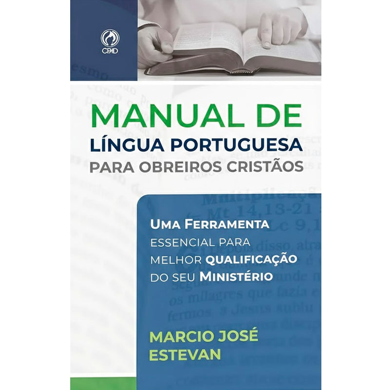 Livro Manual de Língua Portuguesa Para Obreiros Cristãos, de Marcio José Estev. Capa azul e verde com texto em branco. — Plenitude